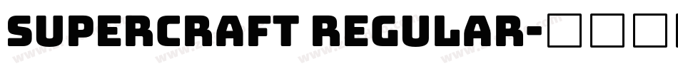 Supercraft Regular字体转换